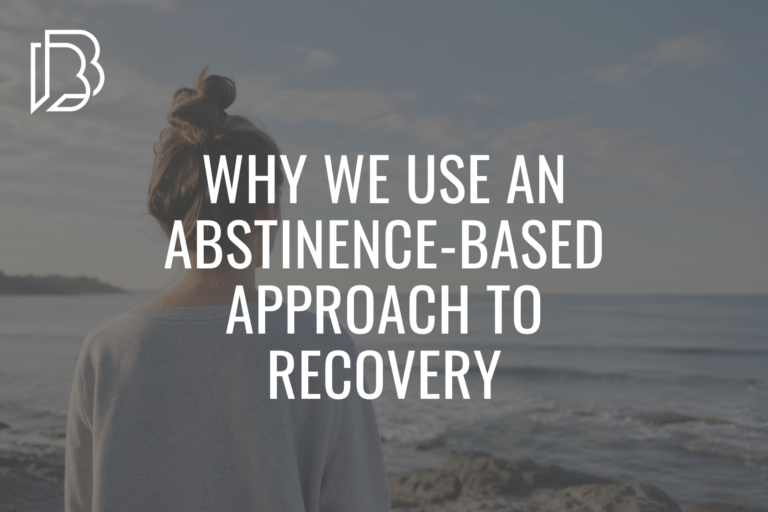 Read more about the article Why We Use an Abstinence-Based Approach to Recovery
