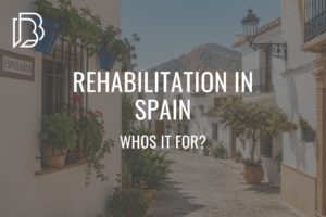 Read more about the article Rehabilitation in Spain: Who’s It For?