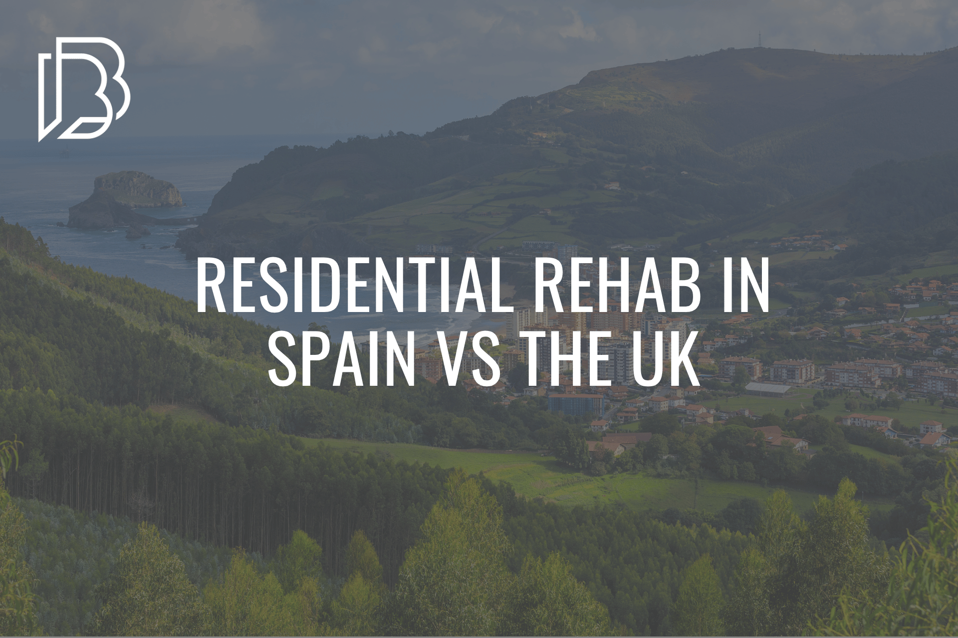 You are currently viewing Residential Rehab in Spain vs the UK
